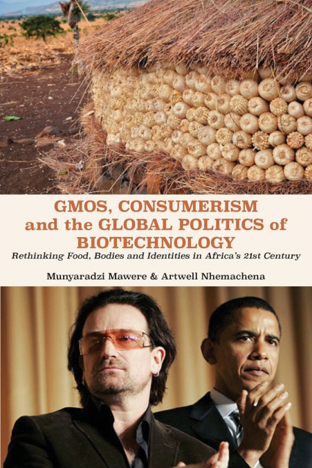 GMOs, Consumerism and the Global Politics of Biotechnology