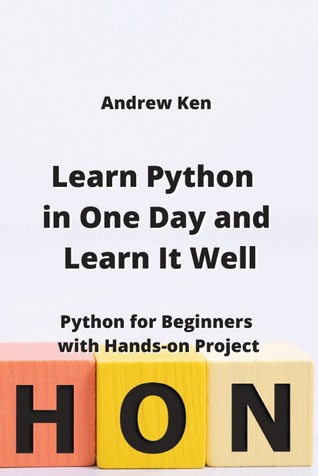 Learn Python in One Day and Learn It Well