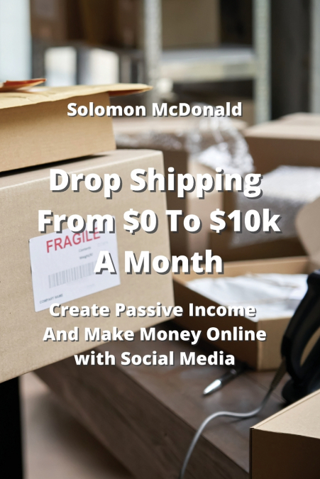Drop Shipping From $0  To $10k A Month
