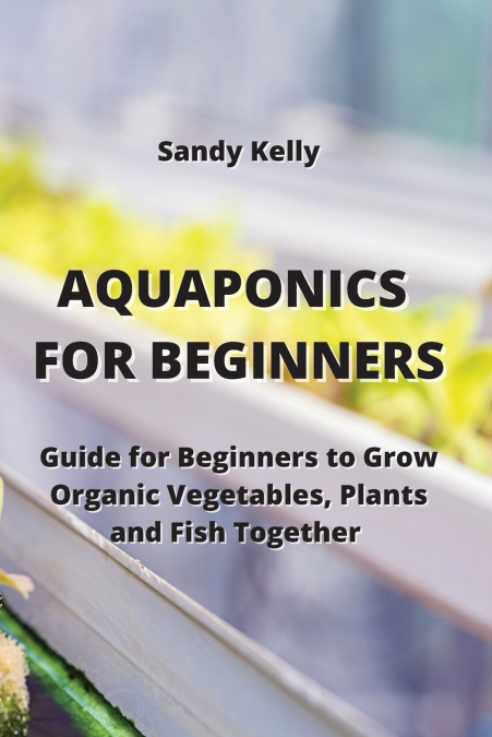 AQUAPONICS FOR BEGINNERS