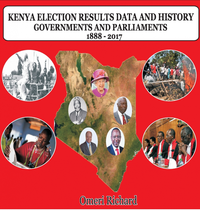 KENYA ELECTION RESULTS DATA AND HISTORY 1888 - 2017