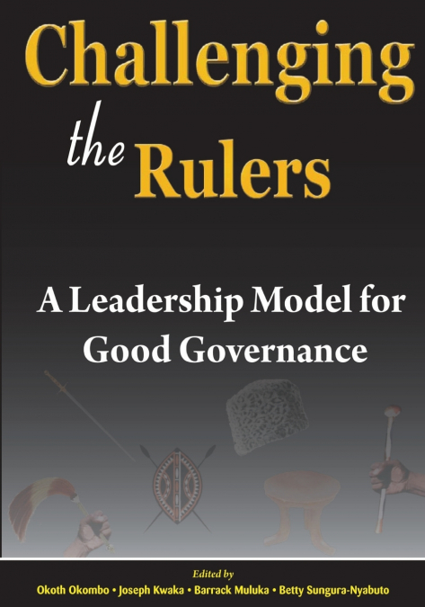 Challenging the Rulers. A Leadership Model for Good Governance