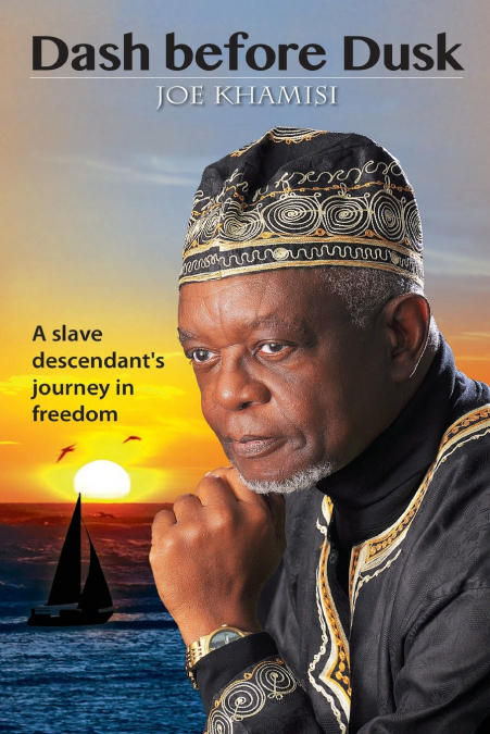 Dash before Dusk. A Slave Descendant’s Journey in Freedom