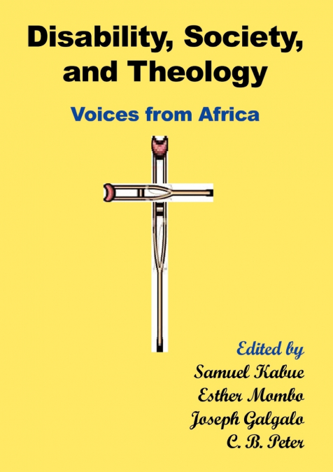 Disability, Society and Theology. Voices from Africa