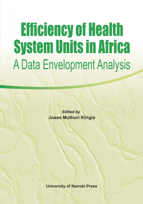Efficiency of Health System Units in Africa. A Data Envelopment Analysis