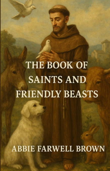 The Book of Saints and Friendly Beasts