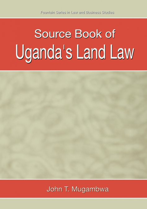 Source Book of Uganda’s Land Law