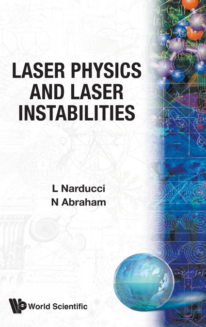 LASER PHYSICS AND LASER INSTABILITIES