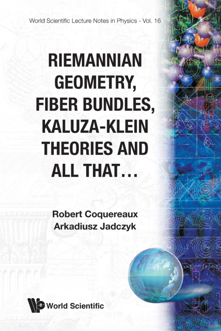 Riemannian Geometry, Fiber Bundles, Kaluza-Klein Theories and All That...