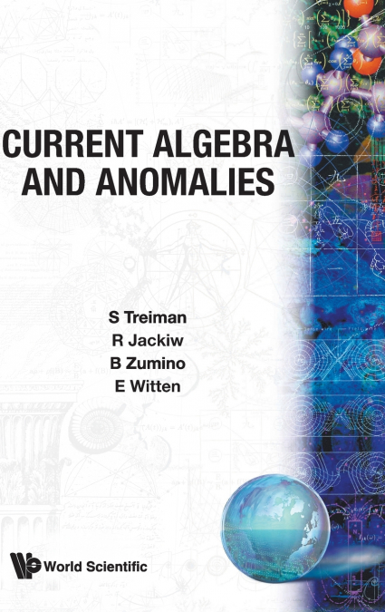 CURRENT ALGEBRA AND ANOMALIES (B/H)