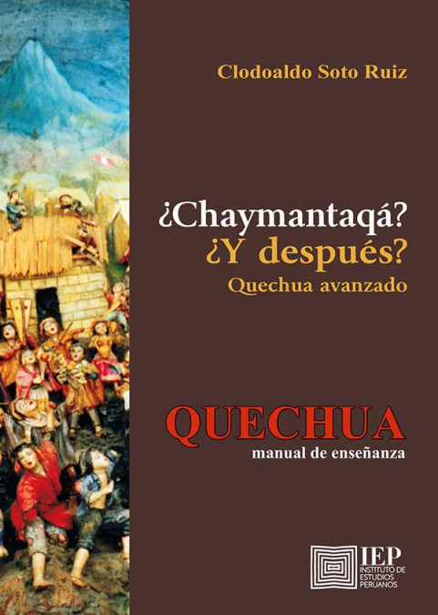 ¿Chaymantaqá? / ¿Y después? Quechua avanzado