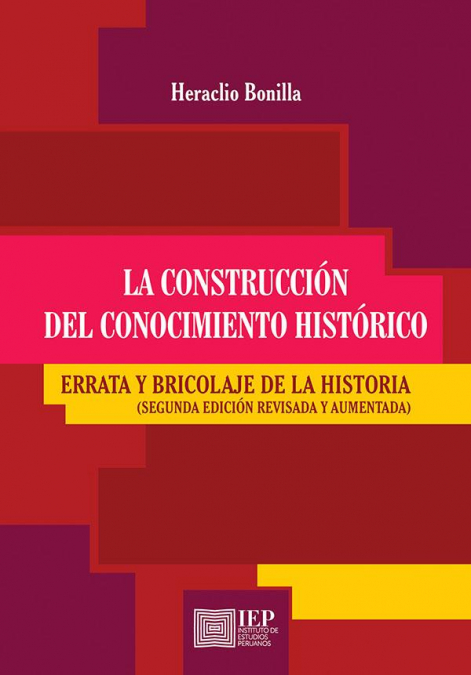 La construcción del conocimiento histórico: errata y bricolaje de la historia
