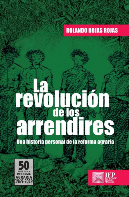 La revolución de los arrendires: una historia personal de la reforma agraria