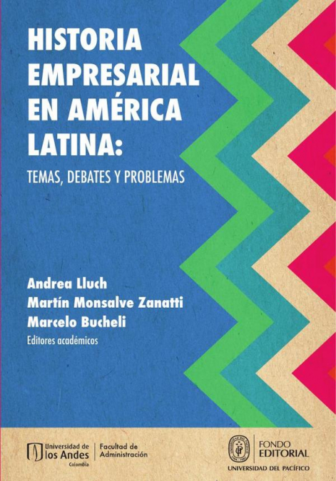 Historia empresarial en América Latina: temas, debates y problemas