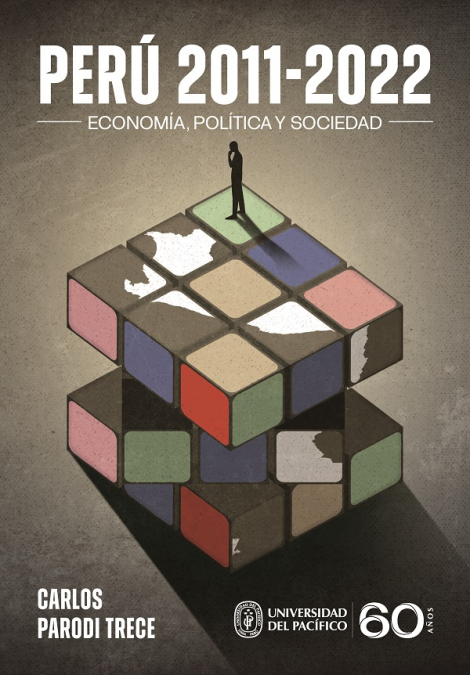 Perú 2011-2022: economía, política y sociedad