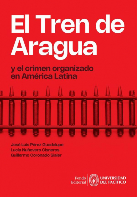 El Tren de Aragua y el crimen organizado en América Latina