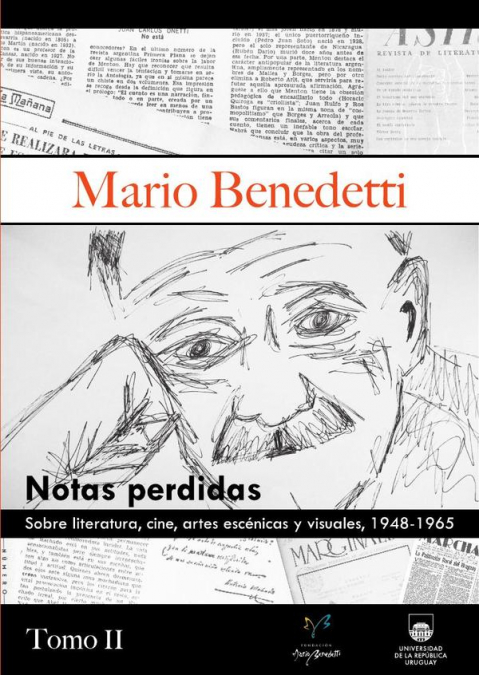 Mario Benedetti. Notas perdidas sobre literatura, cine, artes escénicas y visuales, 1948-1965