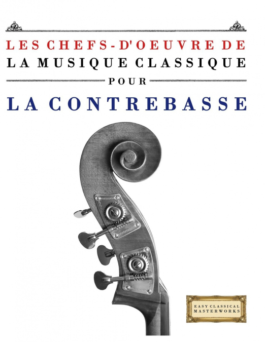 Les Chefs-d’oeuvre de la Musique Classique pour la Contrebasse