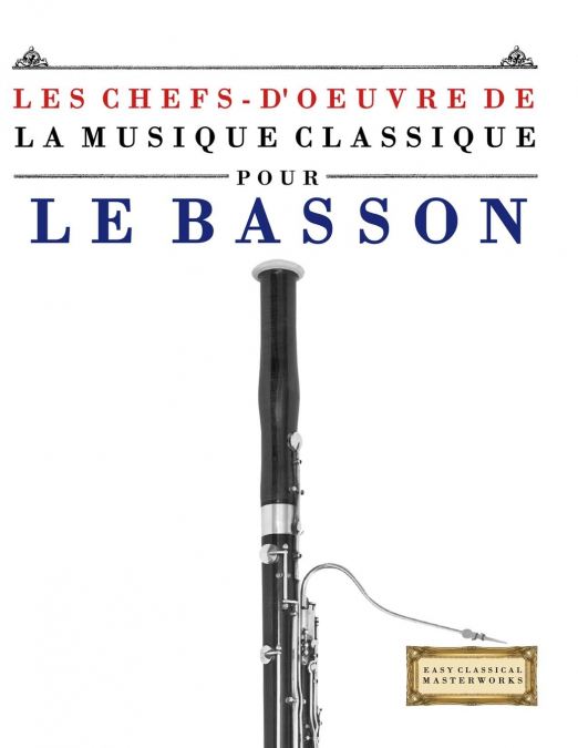Les Chefs-d’oeuvre de la Musique Classique pour le Basson