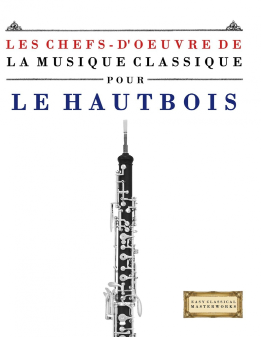 Les Chefs-d’oeuvre de la Musique Classique pour le Hautbois