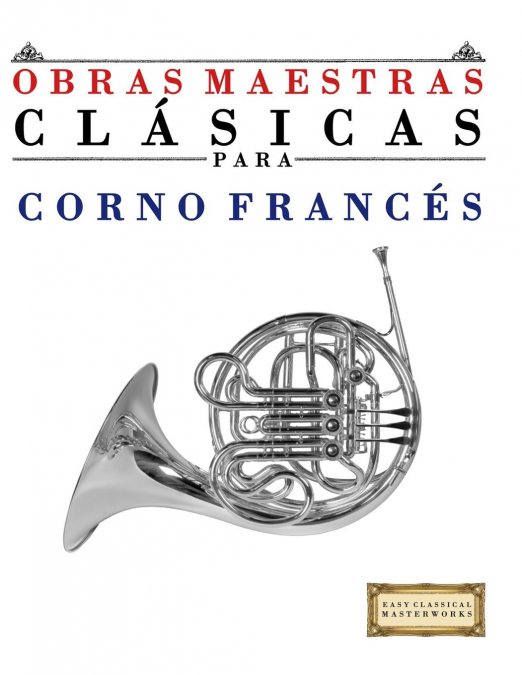 Obras Maestras Clásicas para Corno Francés
