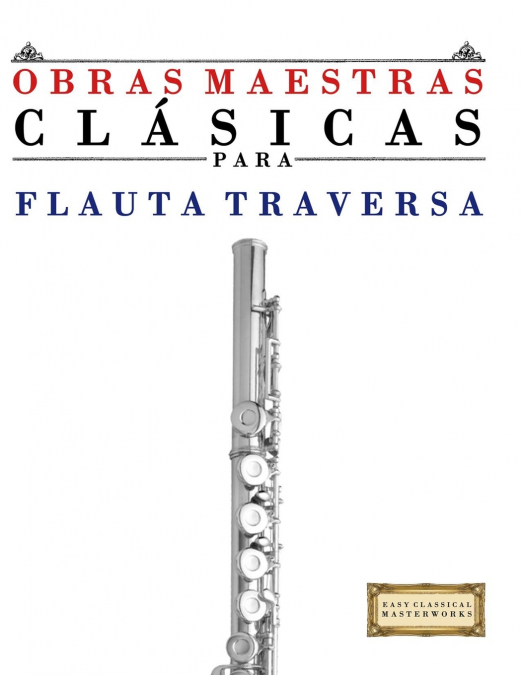 Obras Maestras Clásicas para Flauta Traversa