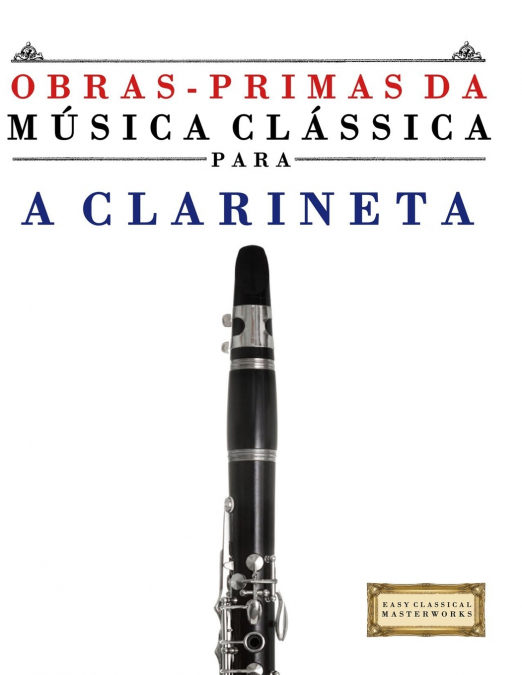 Obras-Primas da Música Clássica para a Clarineta