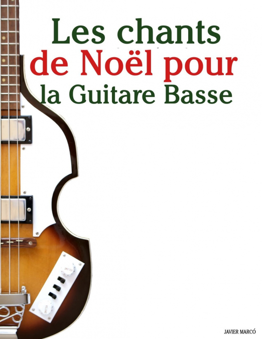 Les chants de Noël pour la Guitare Basse