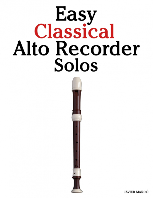 Easy Classical Alto Recorder Solos