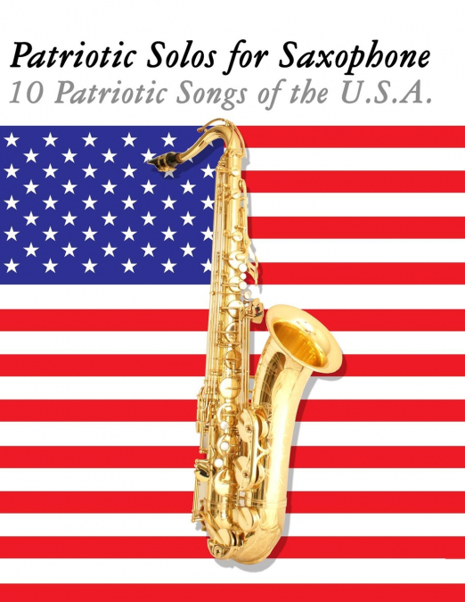Patriotic Solos for Saxophone