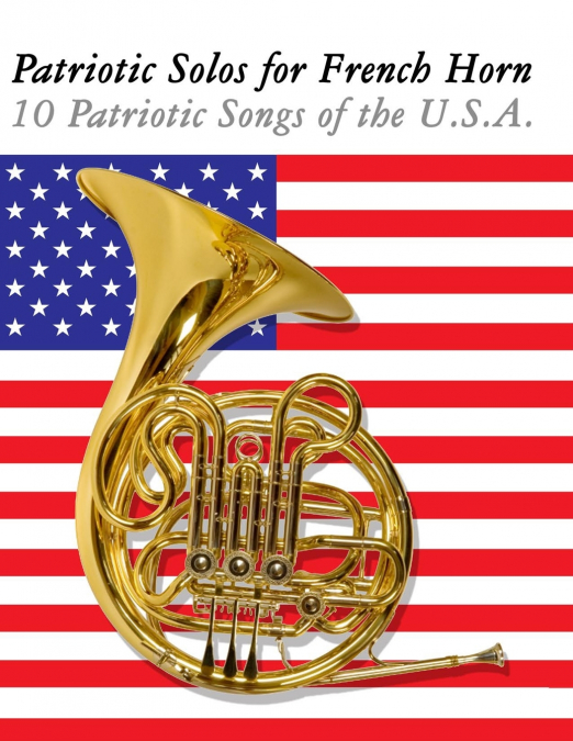Patriotic Solos for French Horn