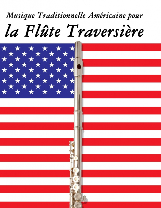 Musique Traditionnelle Américaine pour la Flûte Traversière