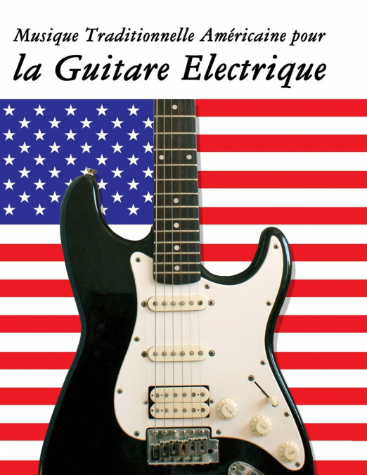 Musique Traditionnelle Américaine pour la Guitare Electrique
