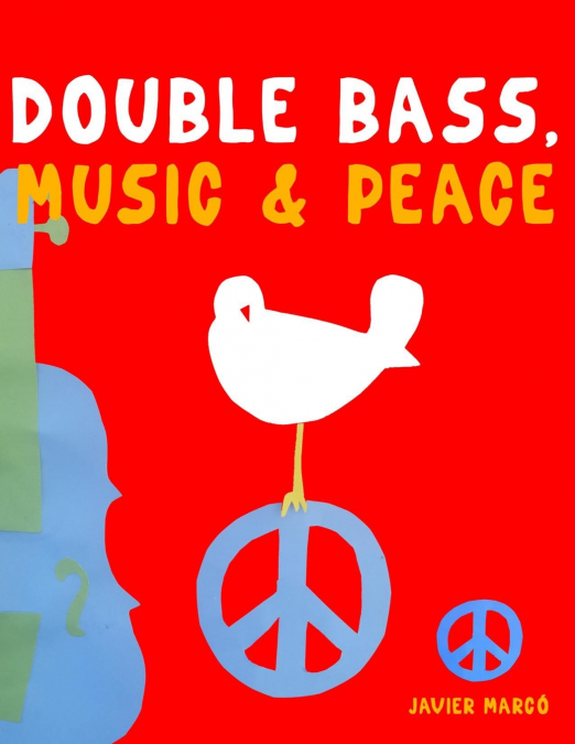 Double Bass, Music & Peace