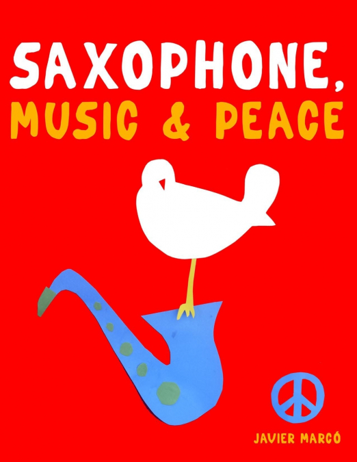 Saxophone, Music & Peace