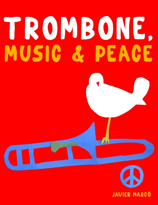 Trombone, Music & Peace