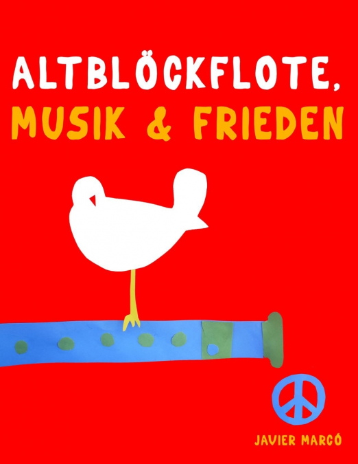Altblockflöte, Musik & Frieden