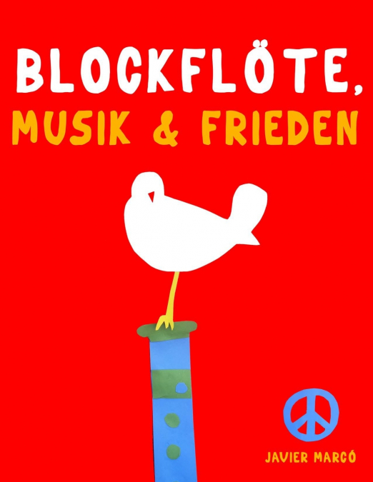 Blockflöte, Musik & Frieden