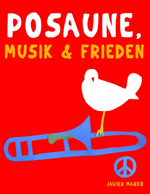 Posaune, Musik & Frieden