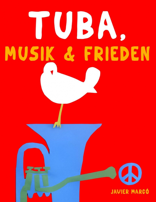 Tuba, Musik & Frieden