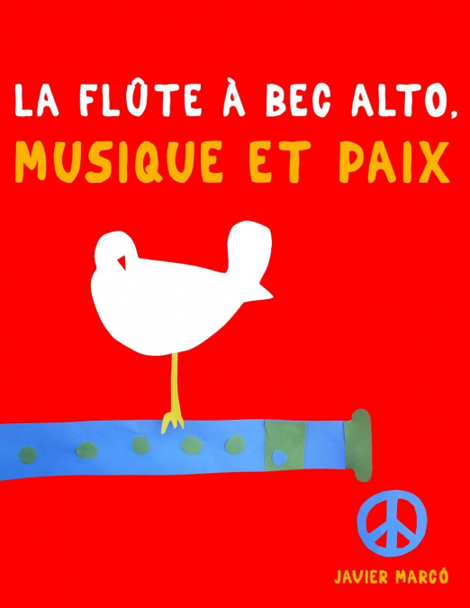 La Flûte à bec alto, Musique et Paix