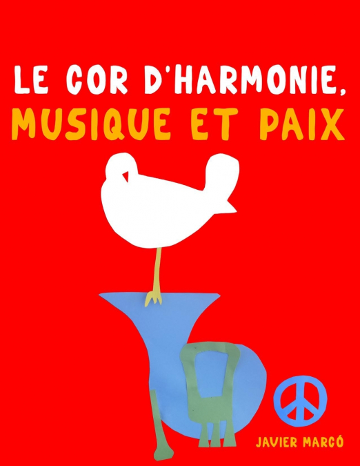 Le Cor d’harmonie, Musique et Paix