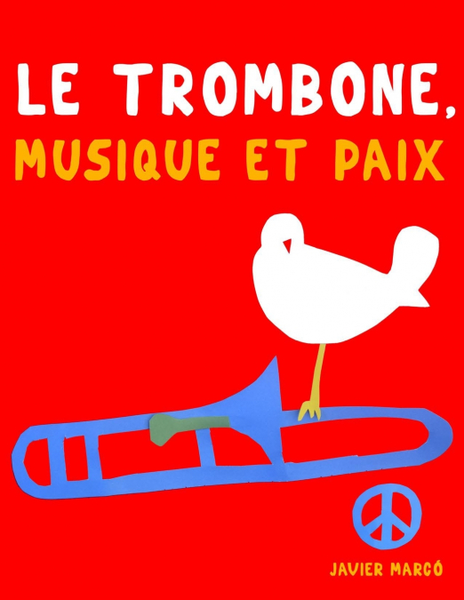 Le Trombone, Musique et Paix