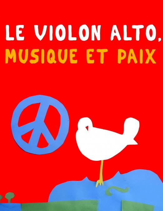 Le Violon alto, Musique et Paix