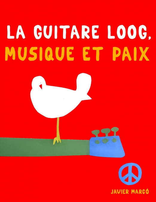 La Guitare Loog, Musique et Paix