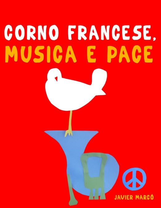 Corno Francese, Musica e Pace