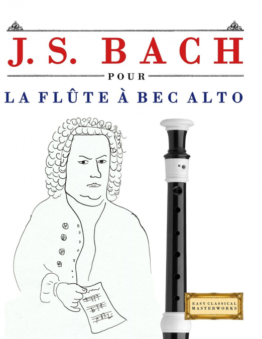 J. S. Bach pour la Flûte à bec Alto