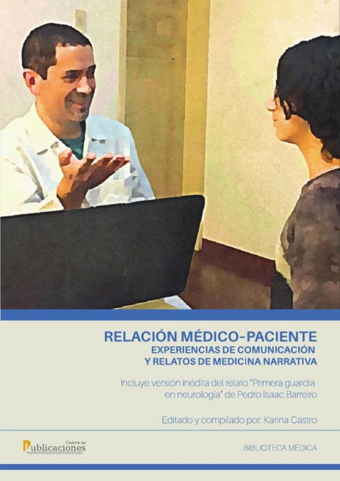 Relación médico–paciente experiencias de comunicación y relatos de medicina narrativa