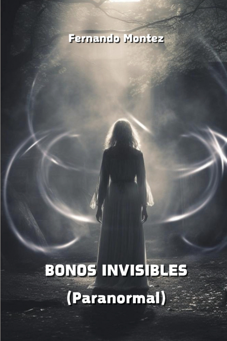 BONOS INVISIBLES  (Paranormal)