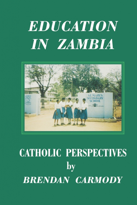 Education in Zambia. Catholic Perspectives